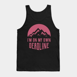 I'm On My Own Deadline Tank Top